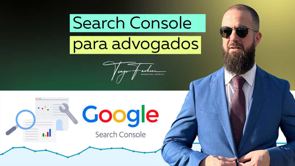 Explicando o Search Console para Advogados